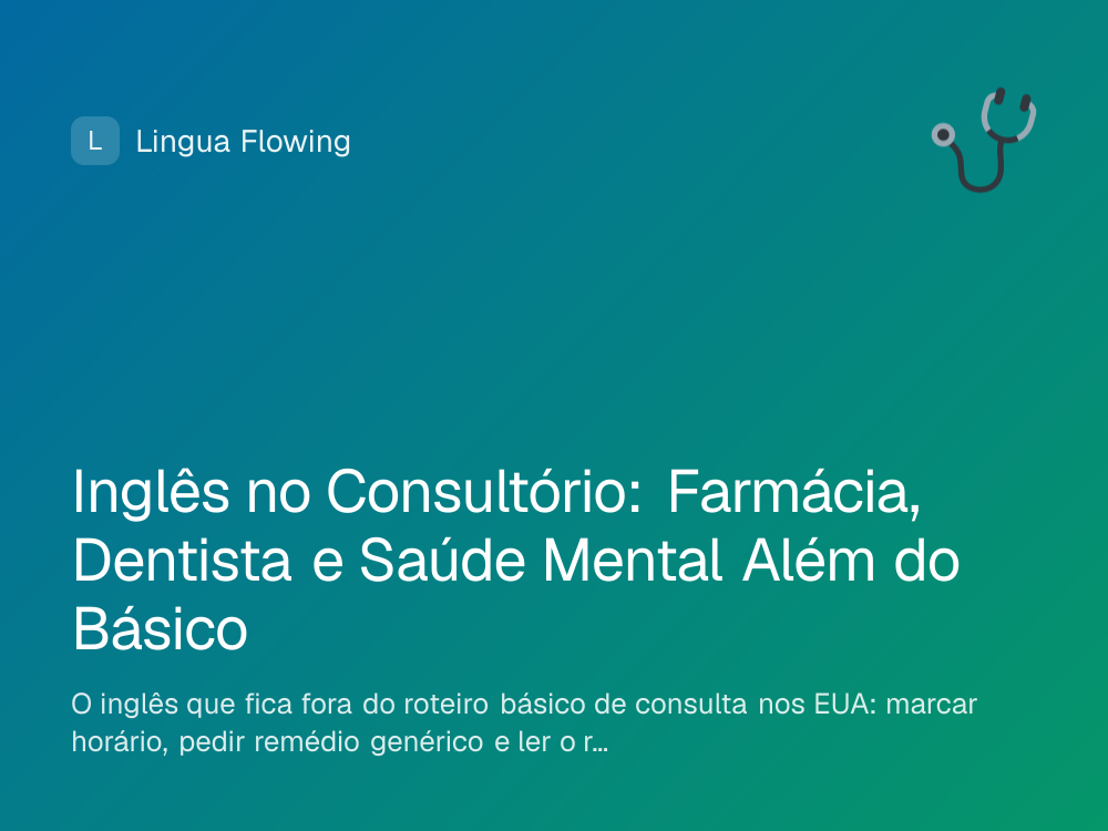 Capa do artigo: inglês no consultório, farmácia, dentista e saúde mental nos EUA