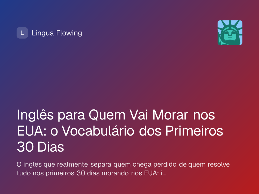 Capa do artigo: inglês para quem vai morar nos EUA, os primeiros 30 dias