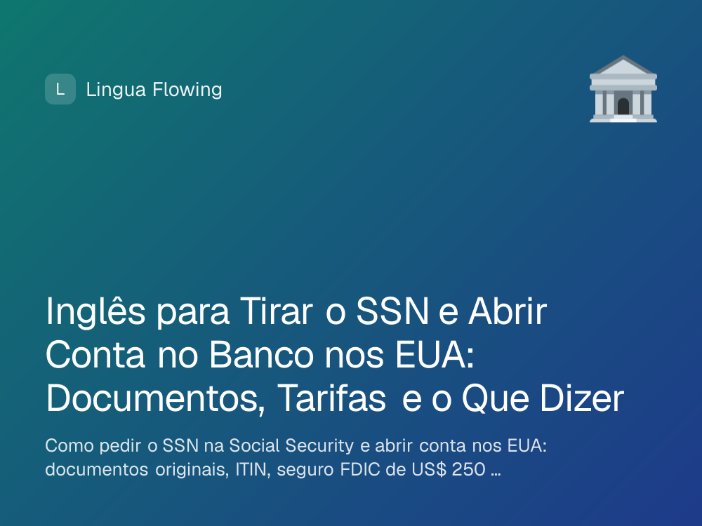 Capa do artigo: inglês para tirar o SSN e abrir conta no banco nos EUA