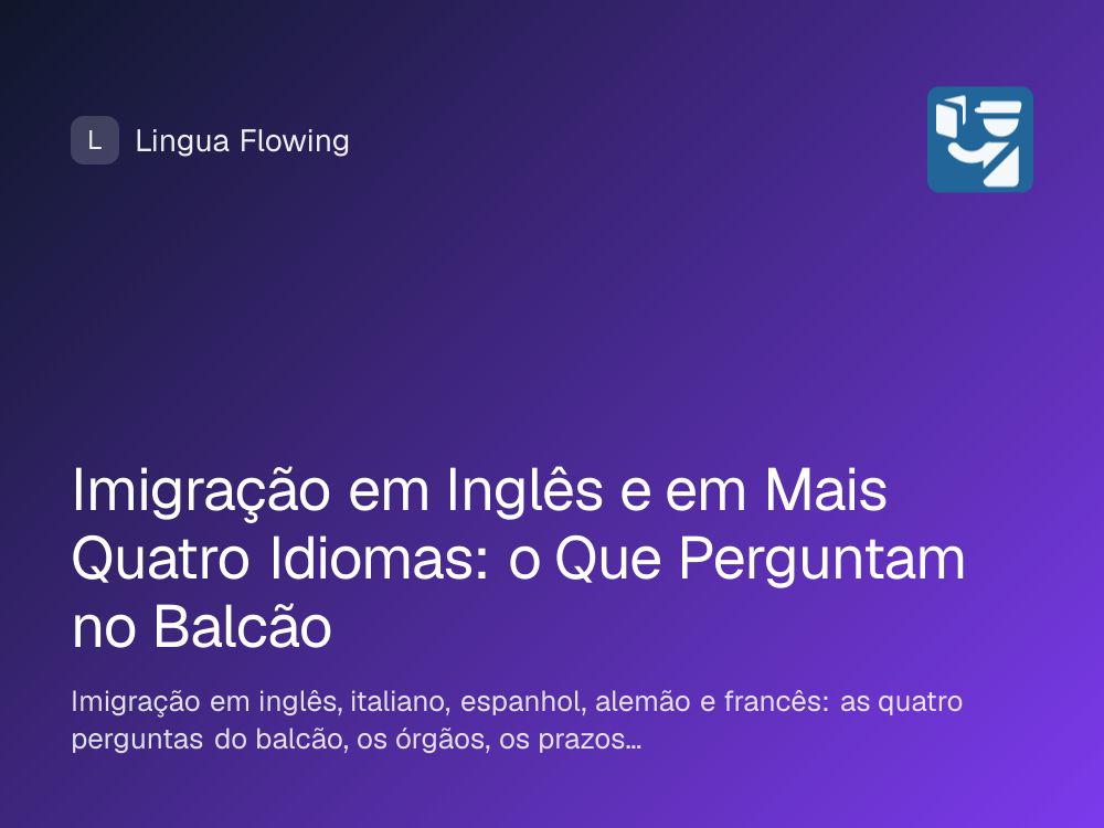 Capa do artigo: o que perguntam na imigração em cinco idiomas